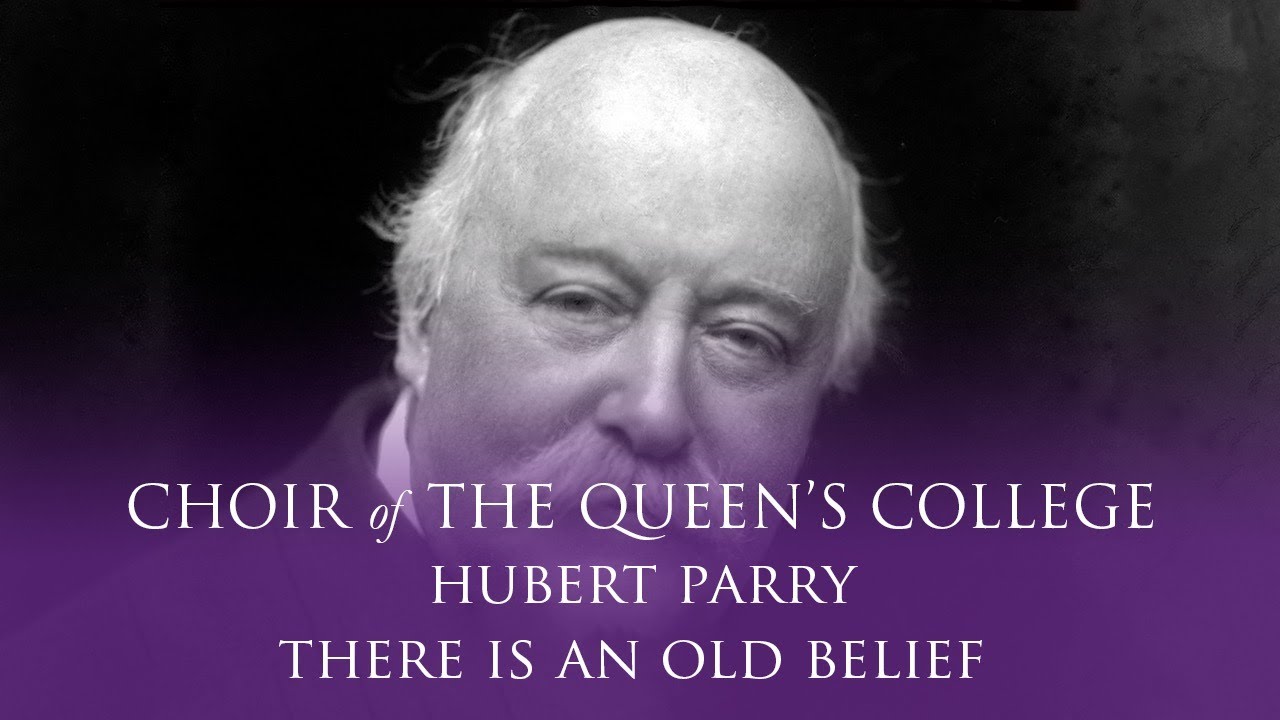 Hubert Parry – There is an old belief