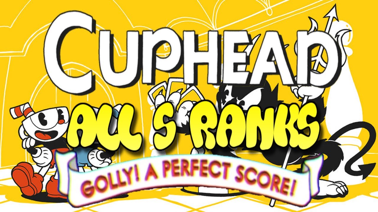 [Cuphead] All S Ranks (Main Game + D.L.C.)