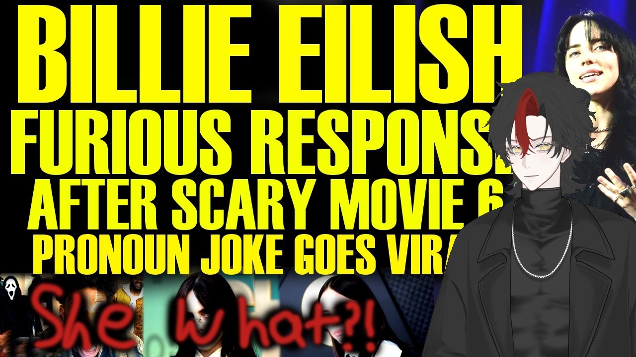 Billie Eilish rants about Scary movie 6 trailer! Double standard