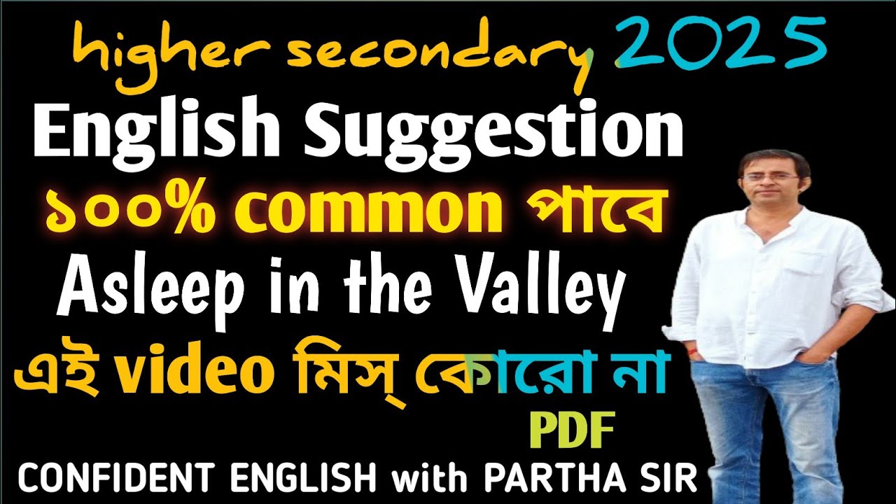 Higher Secondary 2025 English Suggestion/hs english suggestion 2025/Asleep in the Valley for HS 2025