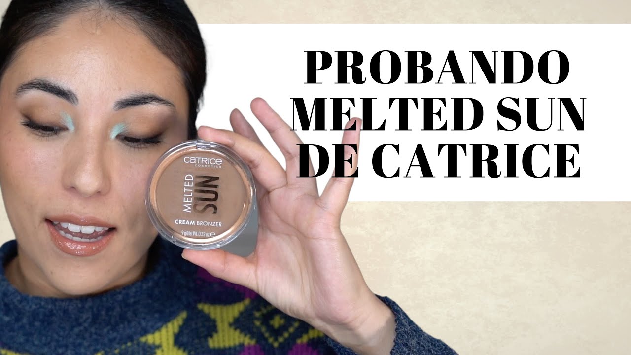 Colocando a prueba Bronceador melted sun de Catrice