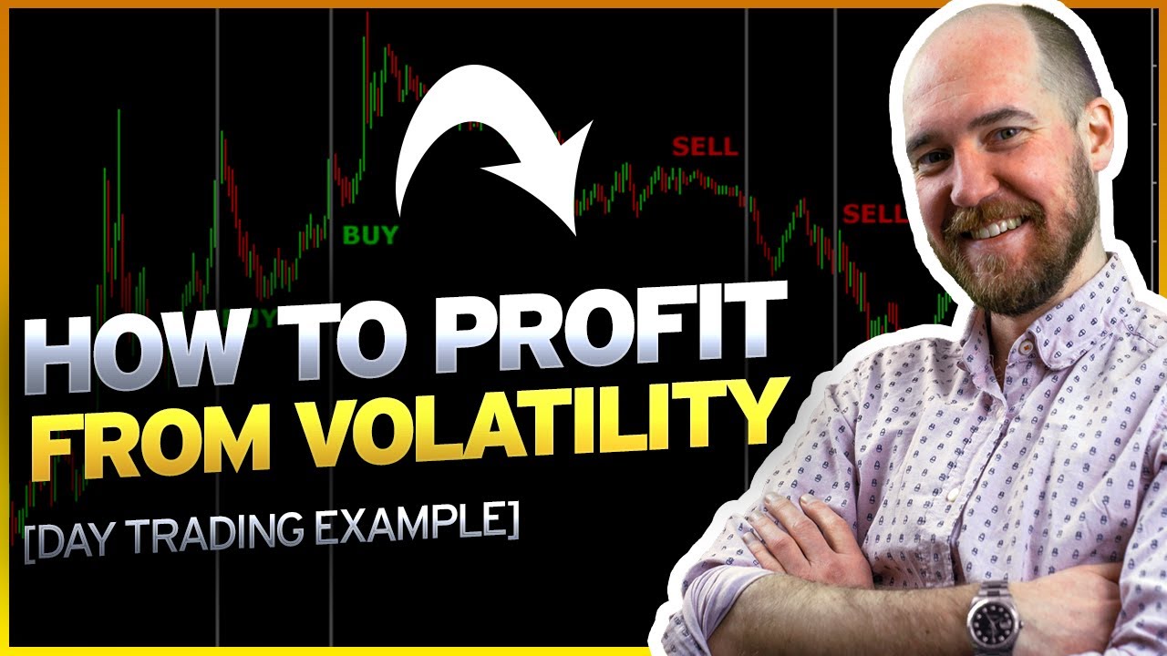 HOW TO PROFIT FROM VOLATILITY [DAY TRADING EXAMPLE]