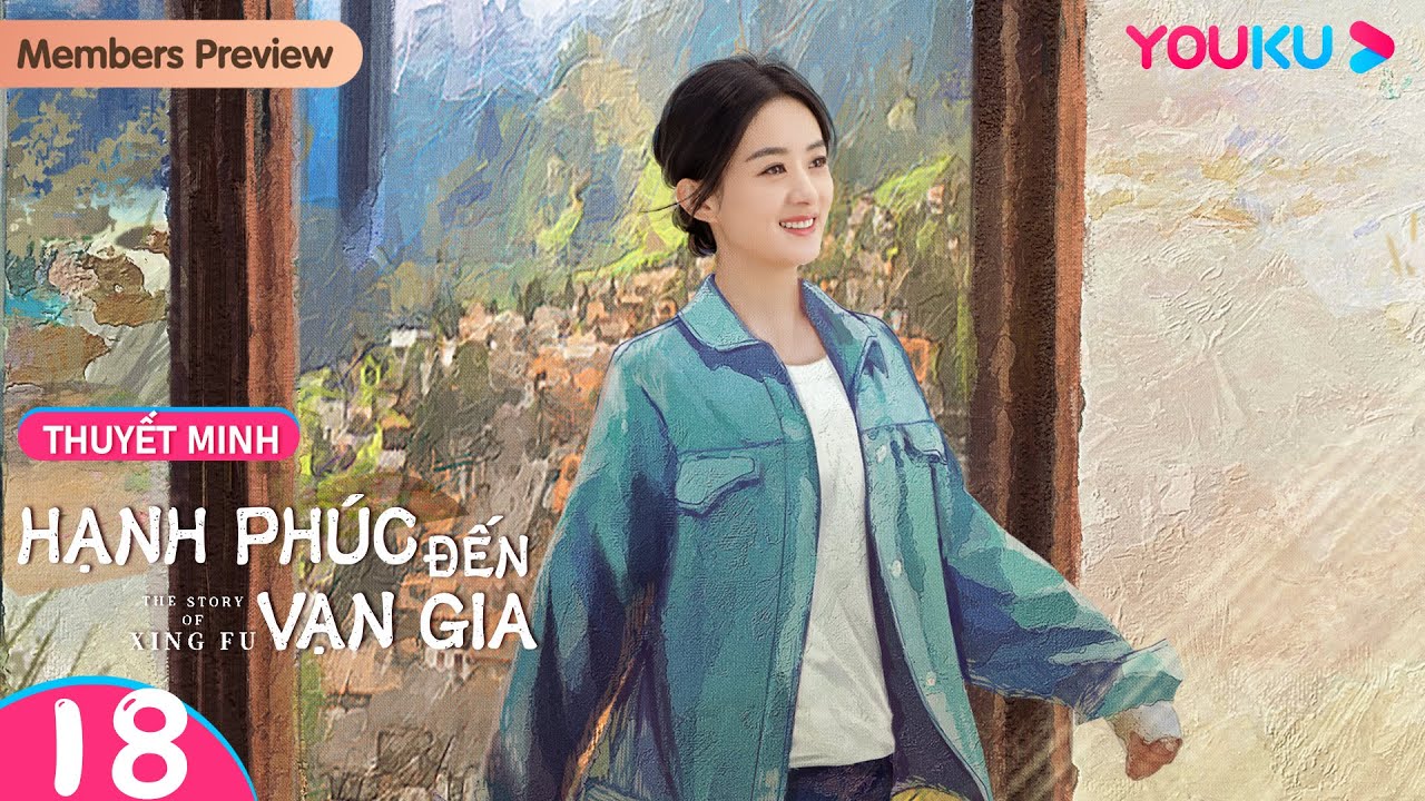 [THUYẾT MINH] Hạnh Phúc Đến Vạn Gia | Tập 18 | Phim Tình Cảm/Tâm Lý | Triệu Lệ Dĩnh/Lưu Uy | YOUKU