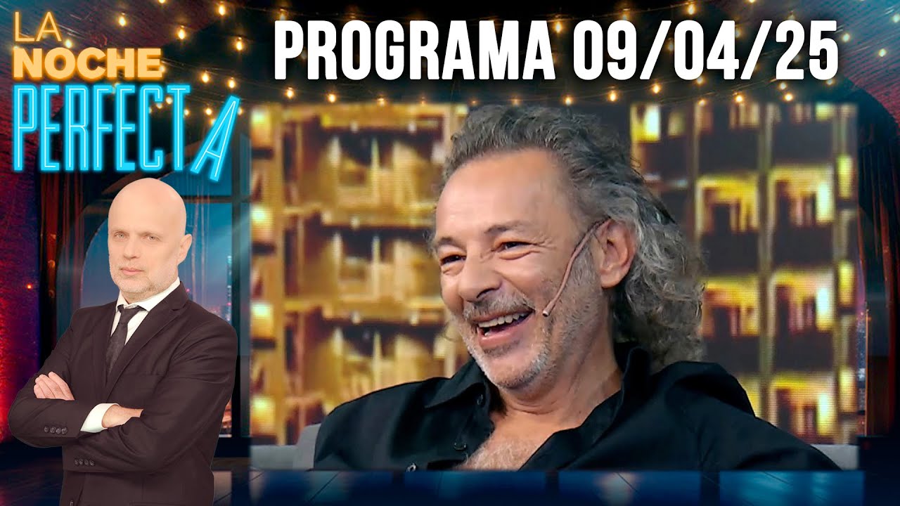LA NOCHE PERFECTA - Programa 09/04/25 - INVITADO: FABI&Aacute;N VENA