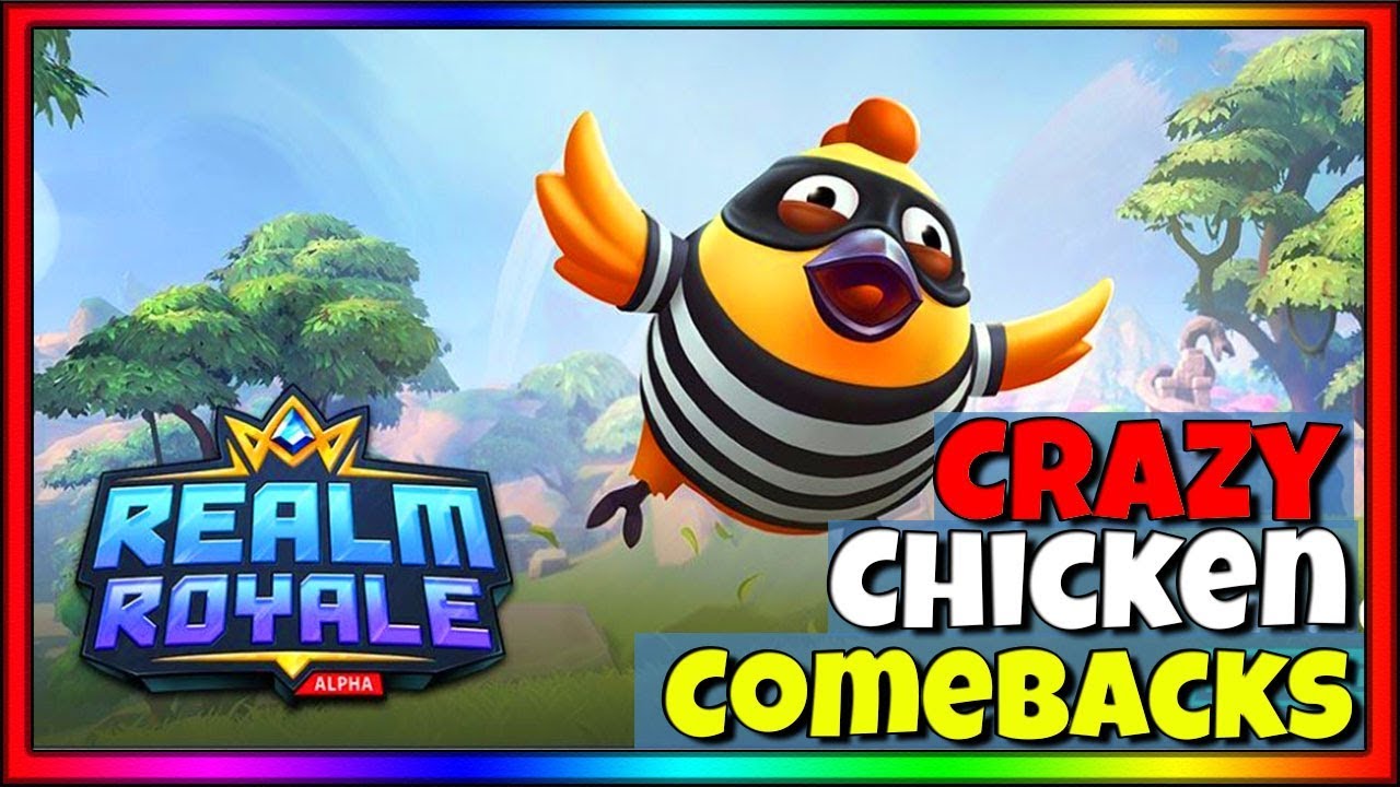 Crazy Chicken Comebacks In Realm Royale