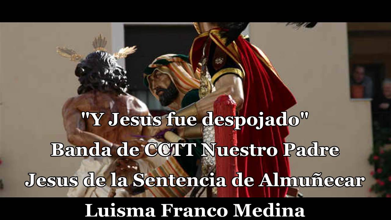 Y Jesús fue despojado - Sentencia Almuñecar