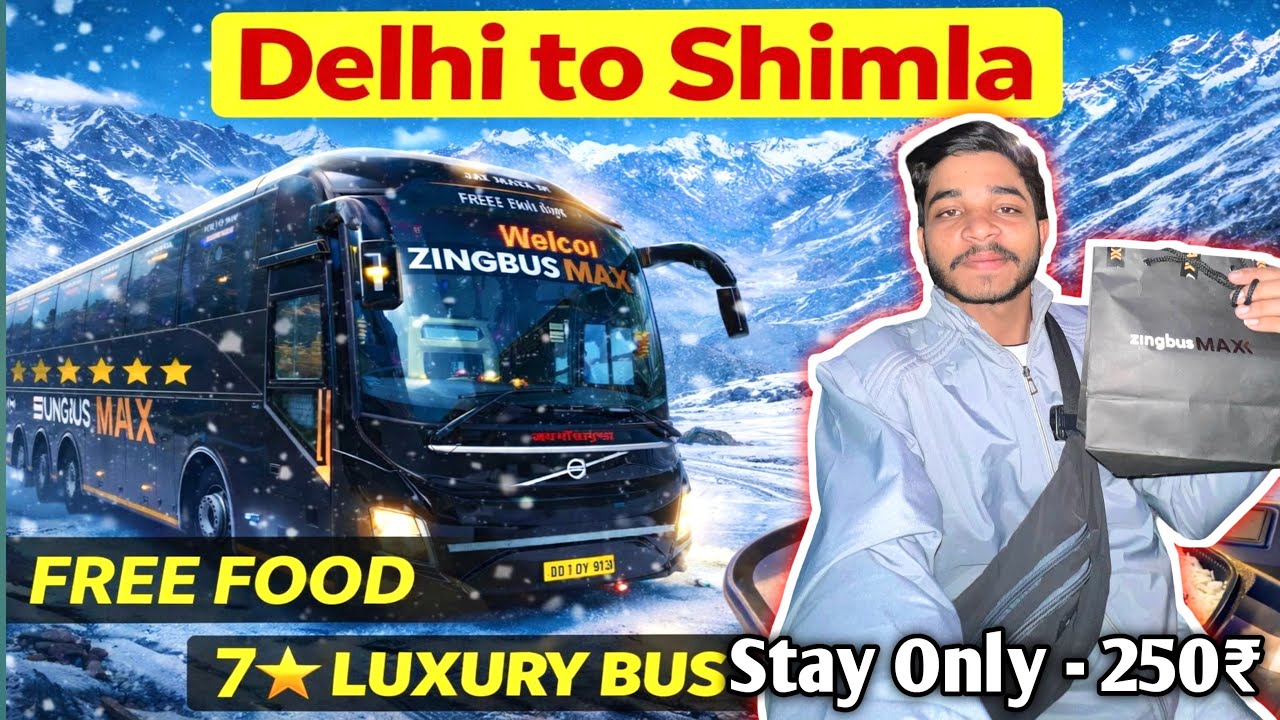 Delhi to Shimla By Zingbus Maxx only 770₹ | Delhi To Shimla bus journey | Shimla tour guide | 