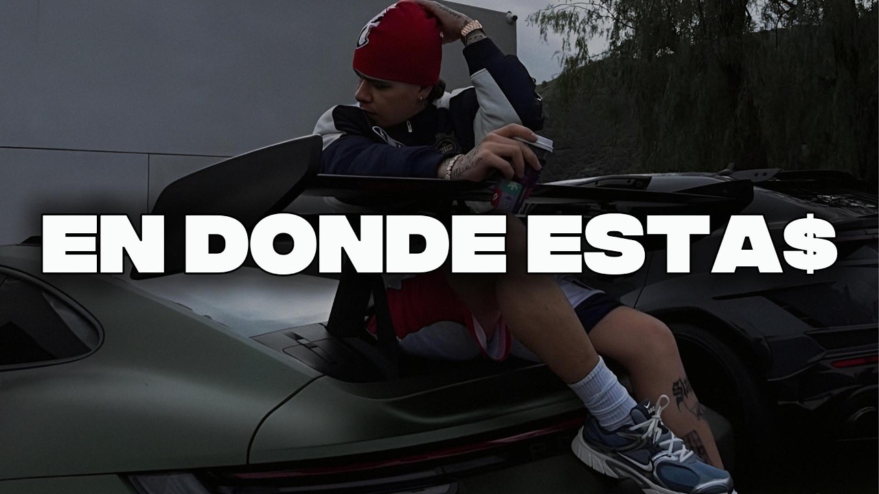 En Donde Esta$ - Peso Pluma Fuerza Regida Junior H Tito Double P Natanael Cano