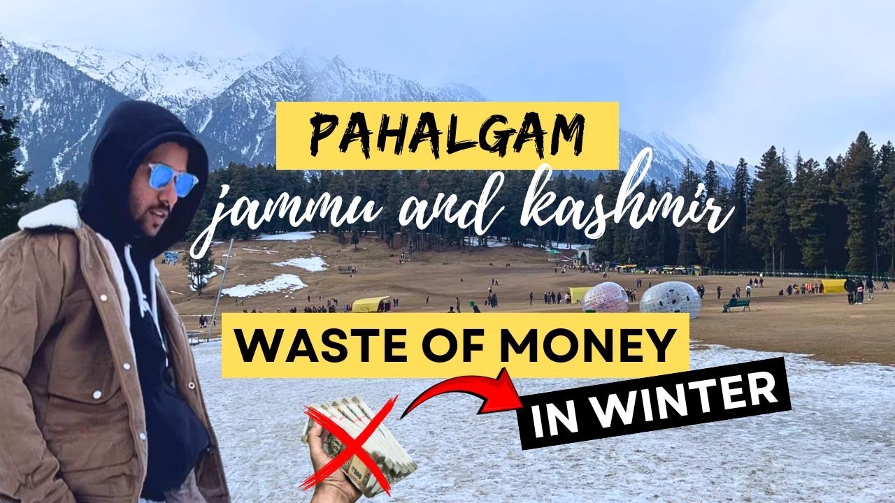 Kashmir Pahalgam mini Switzerland | Pahalgam tourist places | Pahalgam in winter | Pahalgam Valley