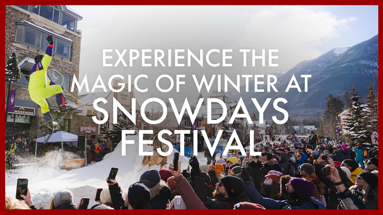 Experience the Magic of Winter at SnowDays Festival in Banff, Alberta