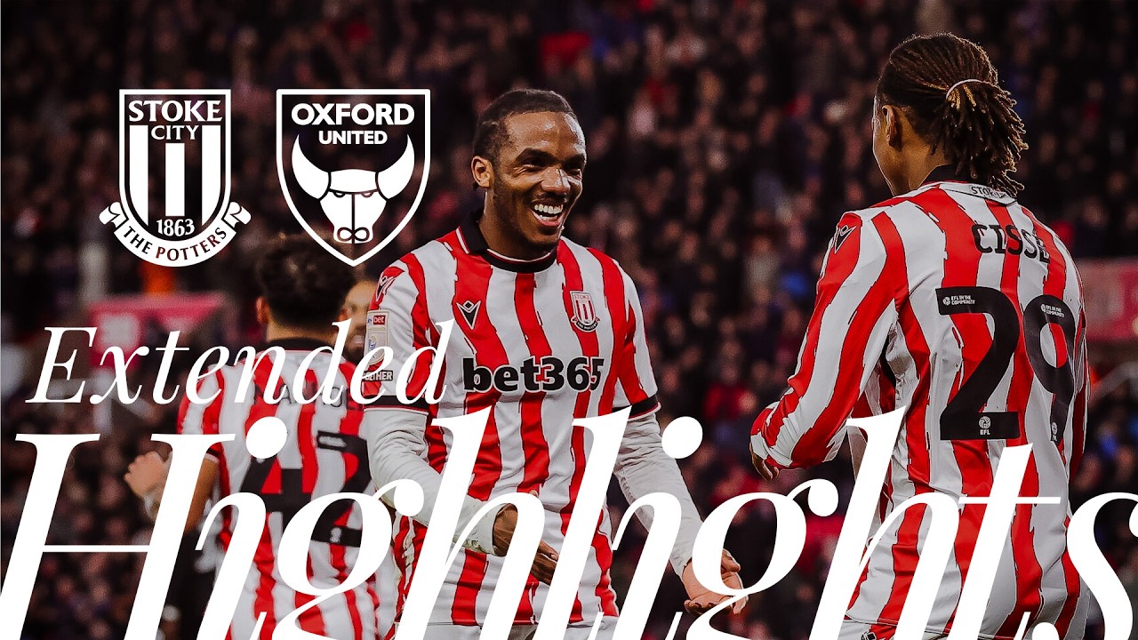 Back to winning ways ✅​ | Stoke City 2-1 Oxford United | Extended Highlights