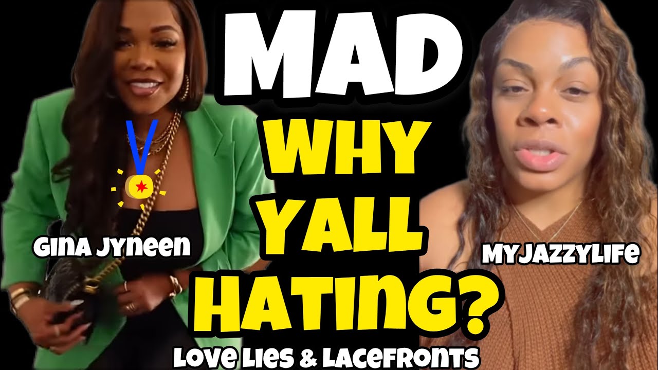 GINA JYNEEN & MYJAZZYLIFE | LETS TALK ABOUT IT!!