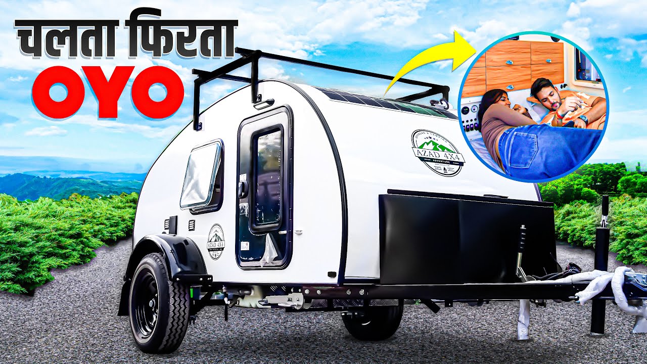 हमने बनाई INDIA की पहली CAMPER | चलता-फिरता OYO