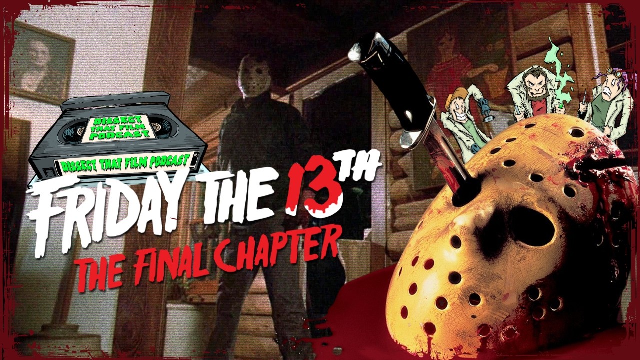 Dissecting...Friday the 13th: The Final Chapter (1984): The End of an Era