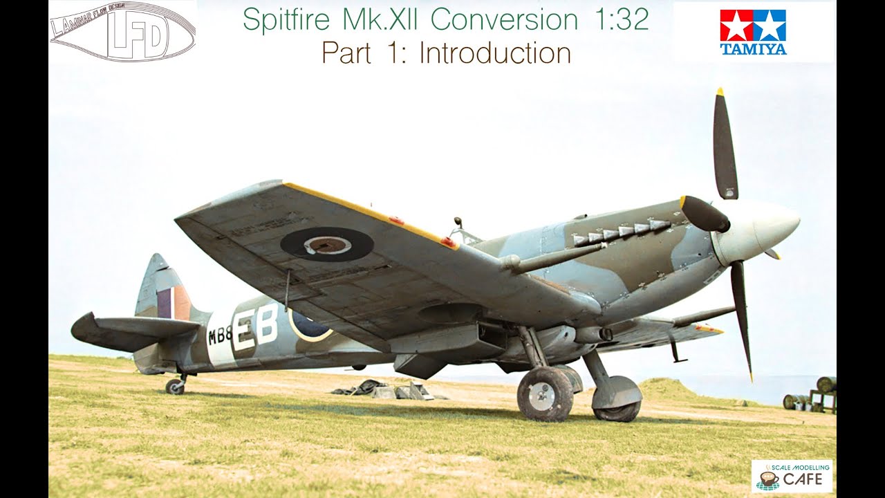 Laminar Flow Designs и переделка Tamiya Spitfire Mk. XII в масштабе 1:32. Часть 1. Введение.