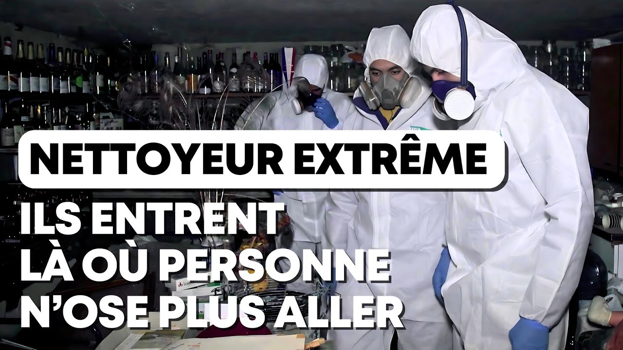 Nettoyeur extrême : ils entrent là ou personne n'ose plus aller