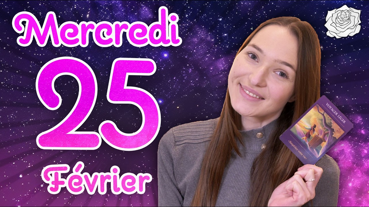 💐DES SENTIMENTS SE RENFORCENT, UNE SURPRISE ! Tirage du jour - Mercredi 25 février 