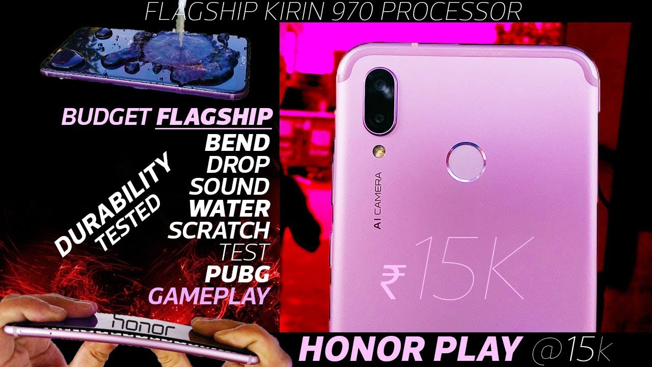 Honor Play Durability Test - Buy a Flagship at ₹15K ($215) |PUBG at HDR?|