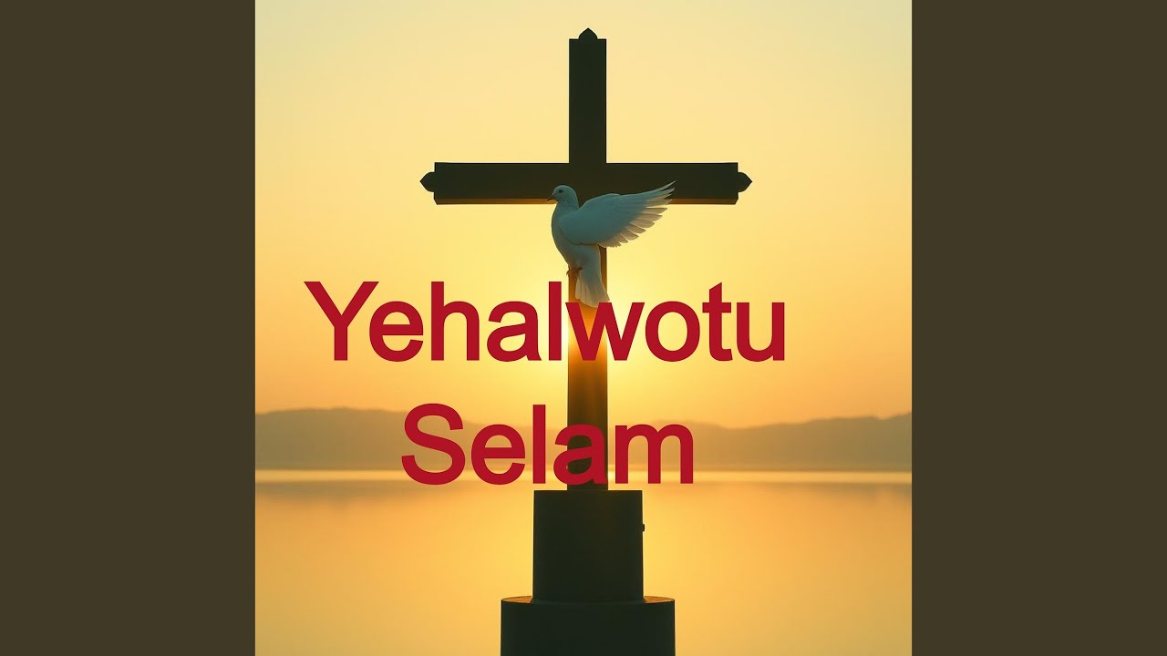 Yehalwotu Selam