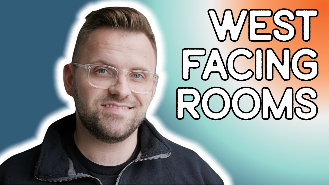 HOW DO YOU PAINT WEST FACING ROOMS? *PICKING COLORS*