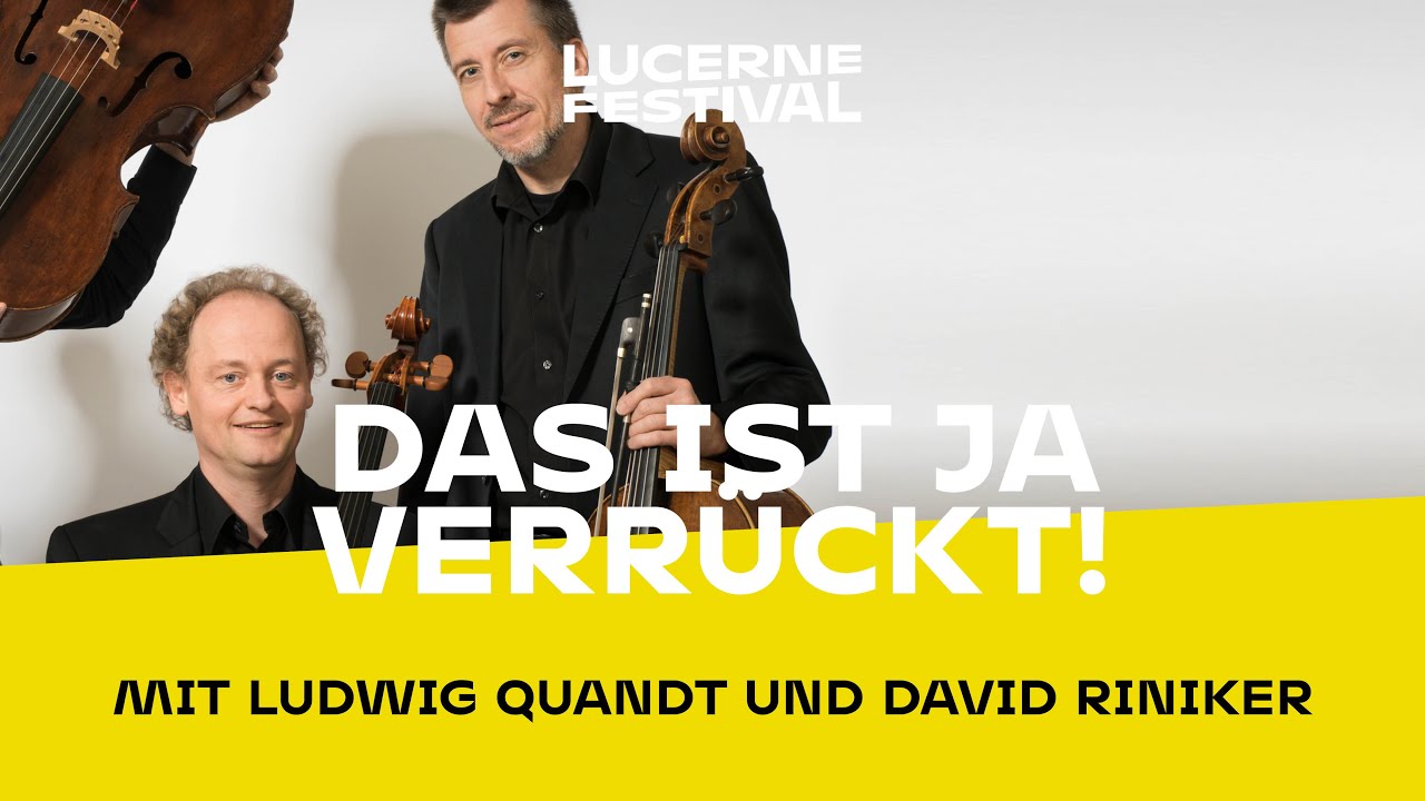 &laquo;Das ist ja verr&uuml;ckt!&raquo;: Mit Ludwig Quandt und David Riniker