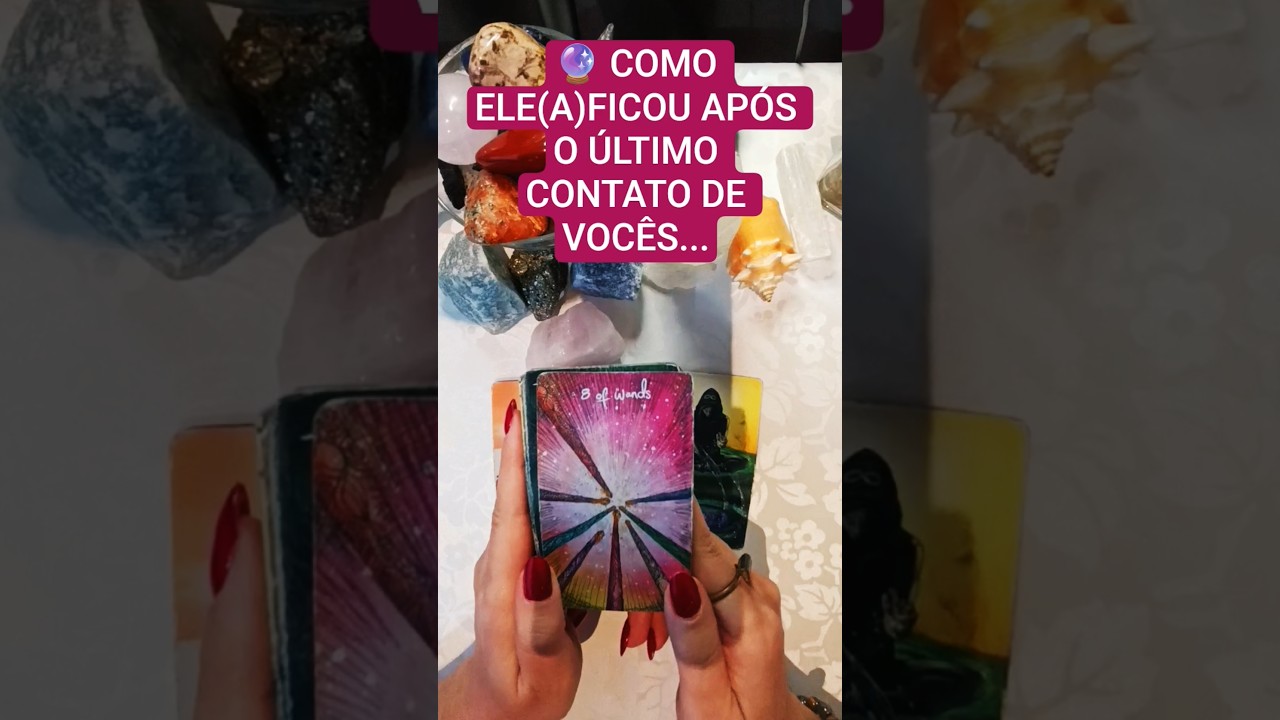 🔮 COMO ELE(A) FICOU AP&Oacute;S O &Uacute;LTIMO CONTATO DE VOC&Ecirc;S #tarot #espiritualidade #energy #previs&atilde;o