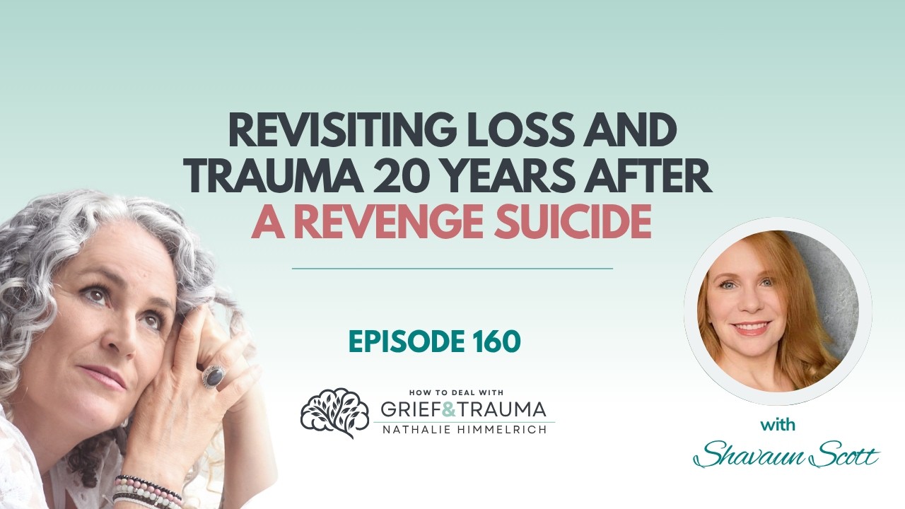 160 Shavaun Scott | Revisiting Loss and Trauma 20 Years After A Revenge Suicide