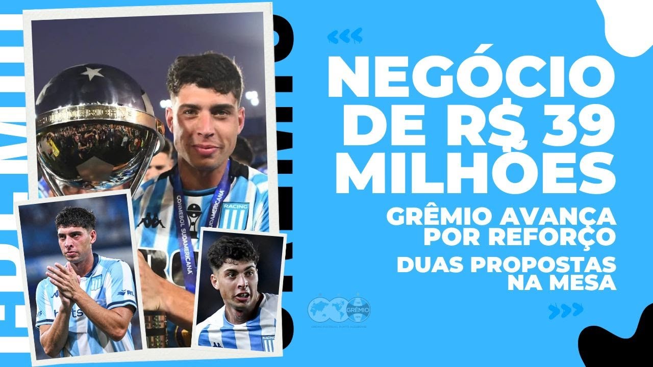 🚨✅NOVO REFORÇO: GRÊMIO AVANÇA POR NEGÓCIO | R$ 39 MILHÕES | AS DUAS PROPOSTAS NA MESA DO RACING
