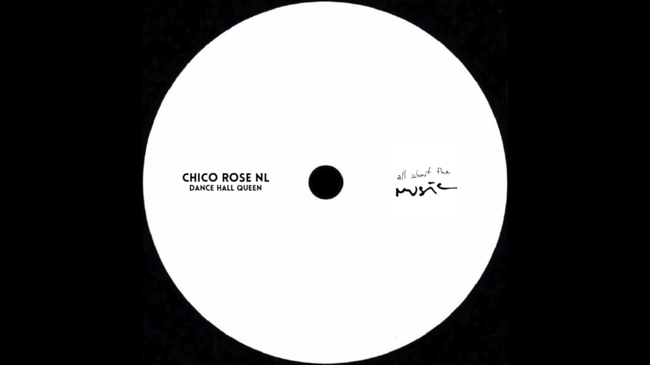 Chico Rose (NL) - Dance Hall Queen (Edit)