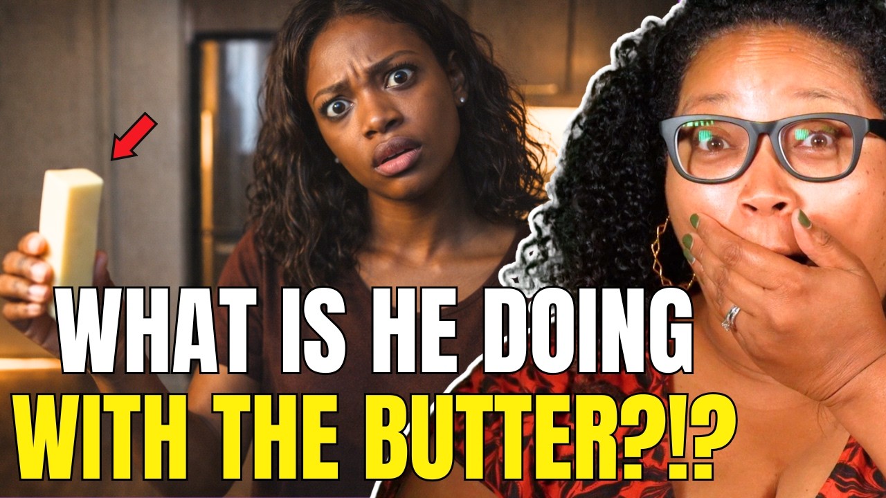My Boyfriend's Secret Butter Activities Are Destroying My Life - Reaction