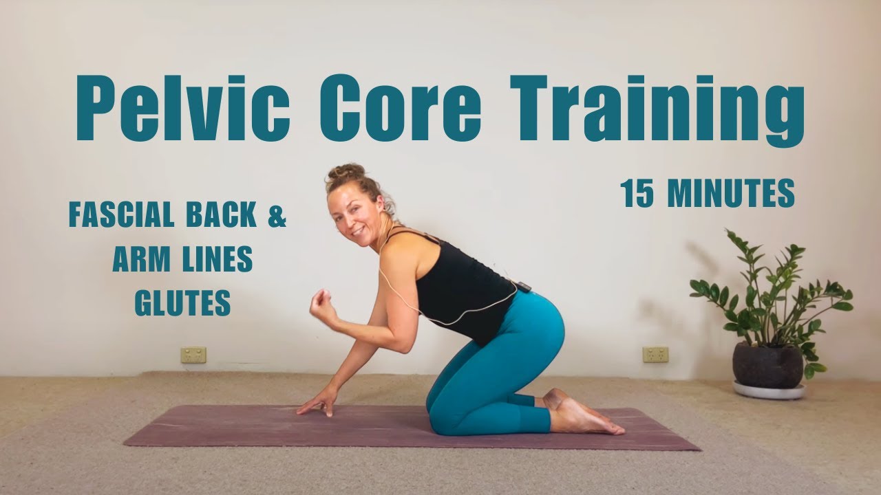 Fascia Training for Pelvic Core, Back, Glutes & Arm Lines #fasciatraining #corestrength #pelvicfloor