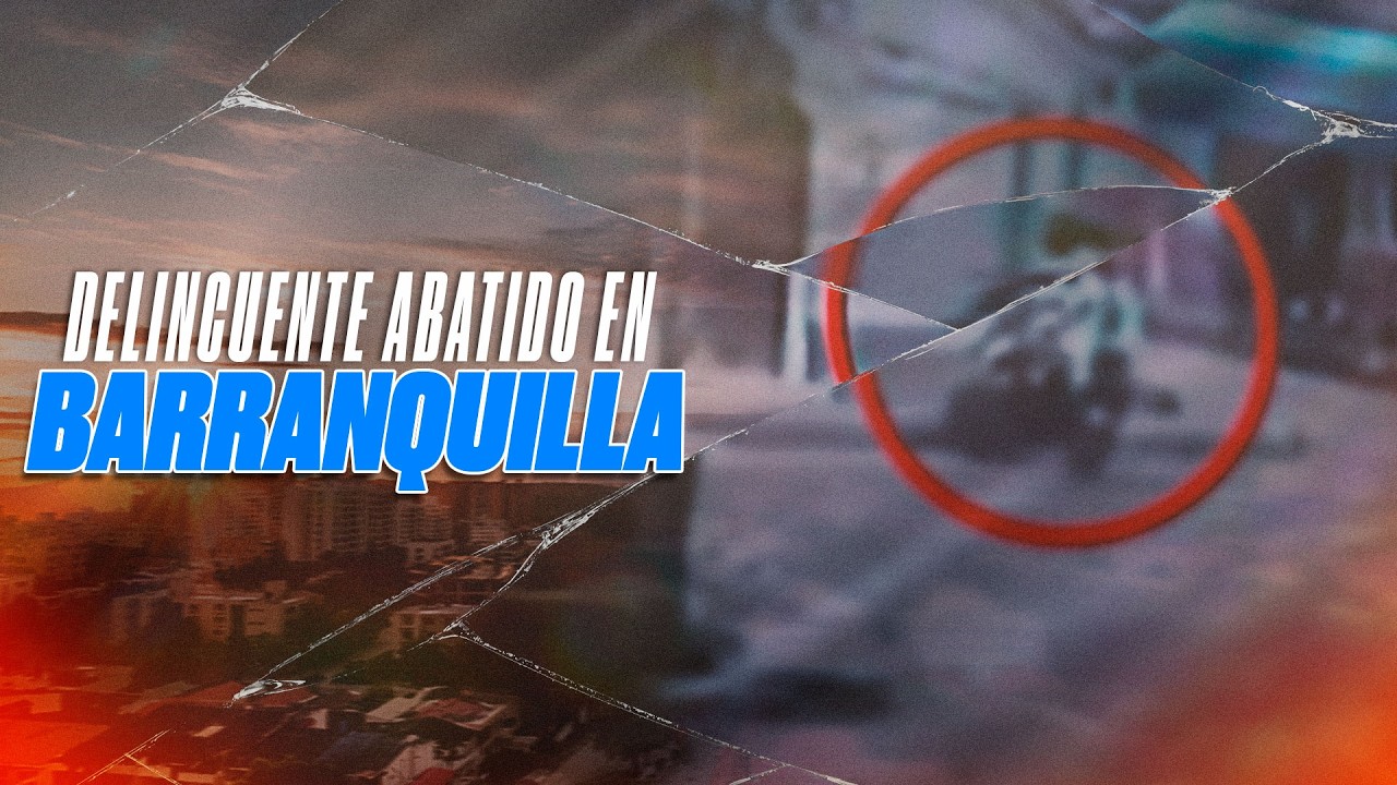 Delincuente fue abatido en Barranquilla mientras extorsionaba un restaurante
