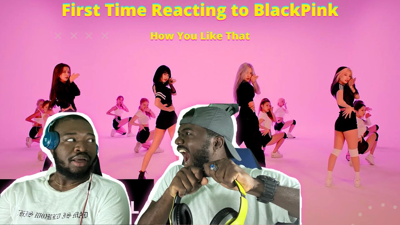 First Time Listening to Blackpink How You Like That MV - My Best Friend Was Shocked