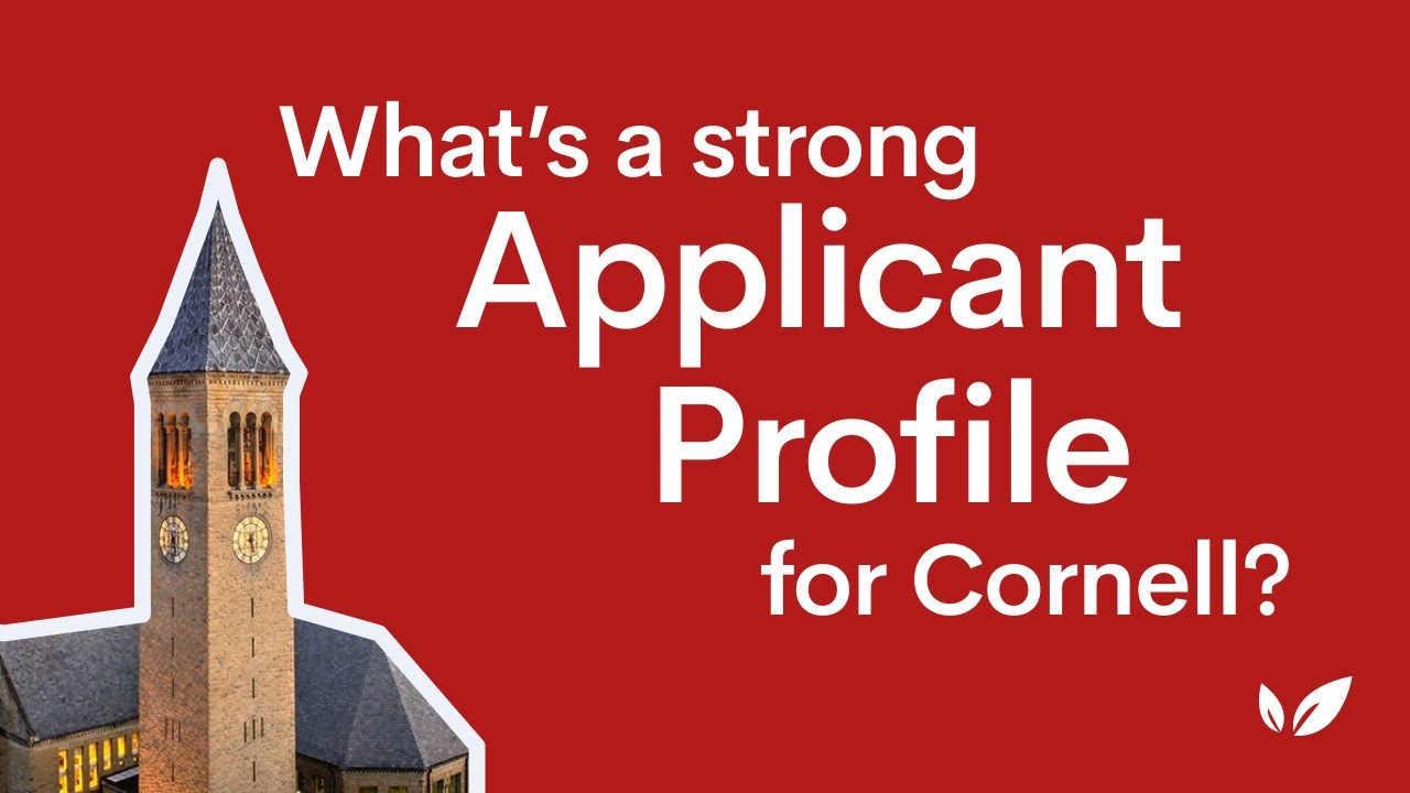 Student Q&A: What's a strong applicant profile for Cornell?