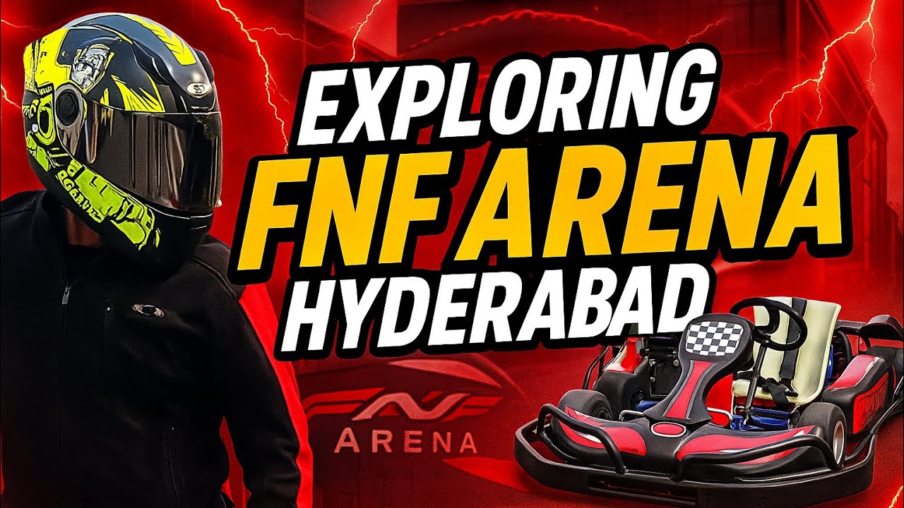 Exploring FNF ARENA HYDERABAD | FNF GO KARTING | Best Adventure Destination In Hyderabad |