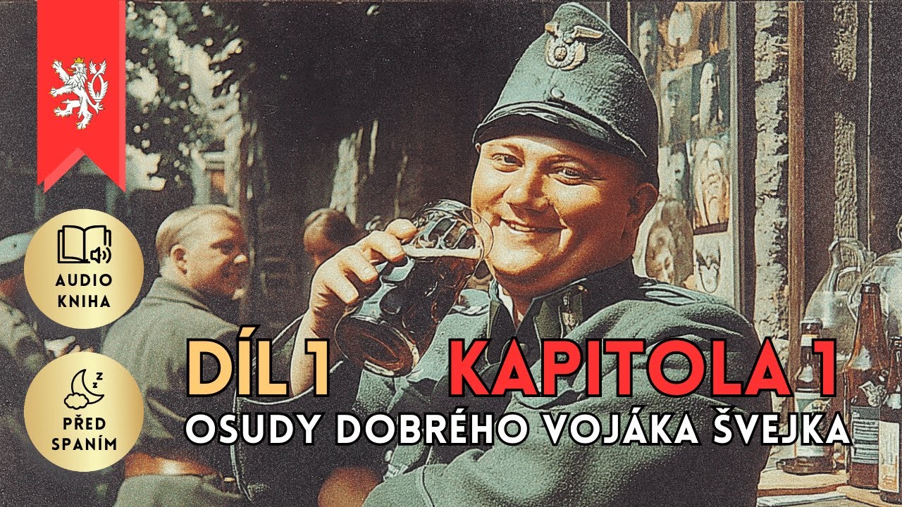 Osudy dobrého vojáka Švejka – Kapitola 1: Zasažení Švejka do světové války | Díl I | audiokniha
