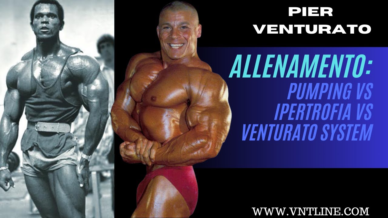 ALLENAMENTO: pumping vs ipertrofia vs Venturato system