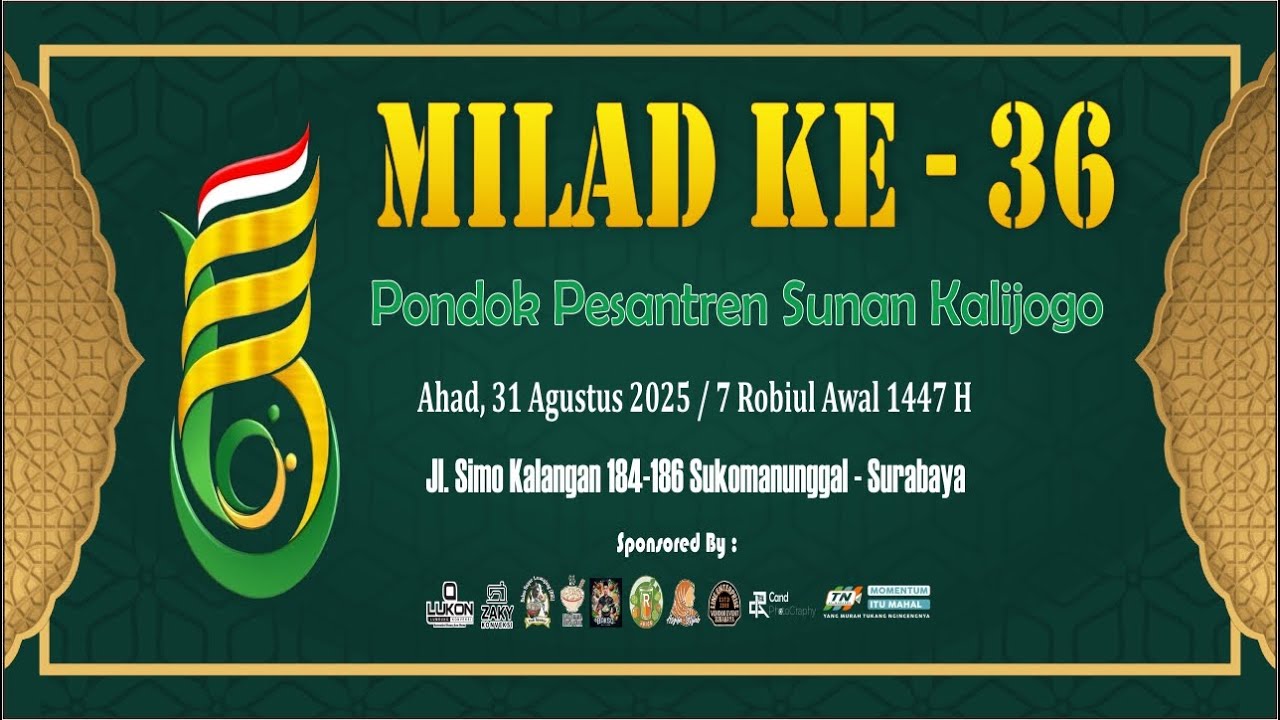 🔴(LIVE) MILAD KE 36 PONDOK PESANTREN SUNAN KALIJOGO SIMO KALANGAN SURABAYA