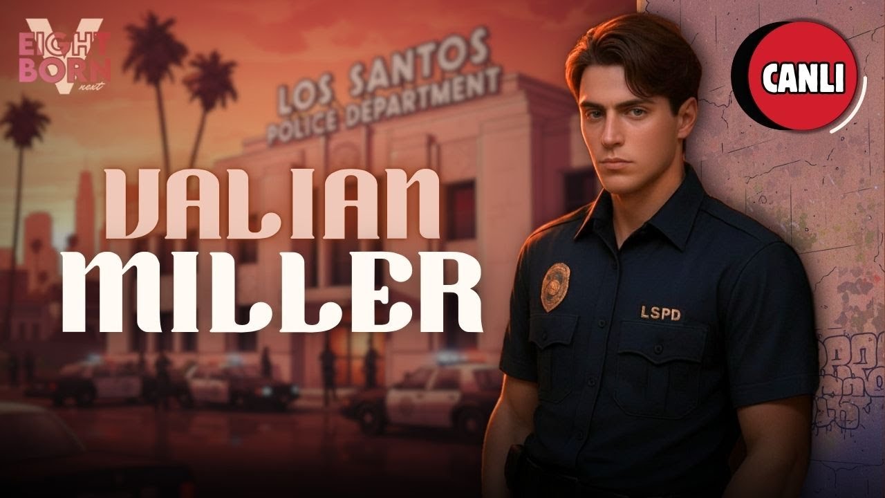 CANLI🔴I LSPD OPERASYON VALİAN MİLLER I #eightbornv next #94
