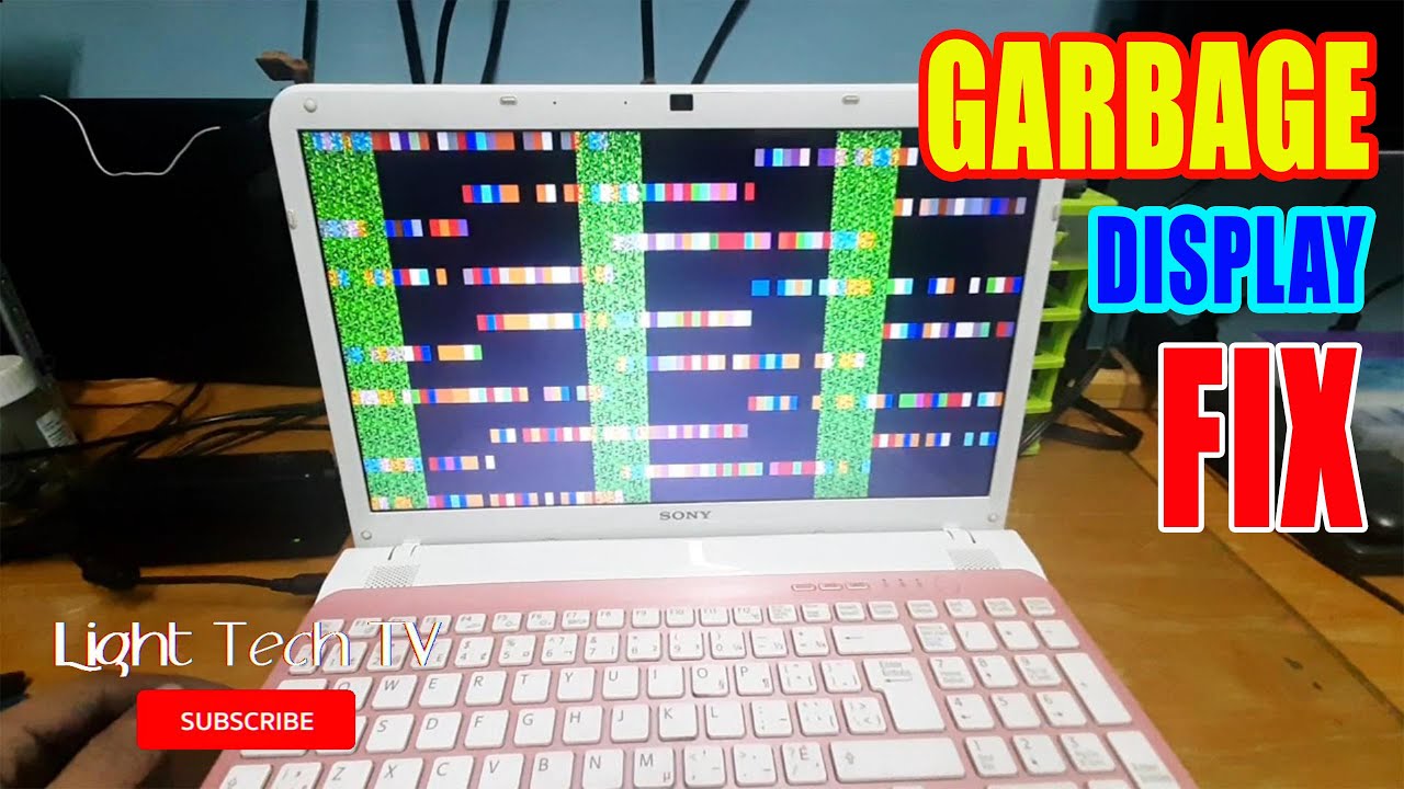 LAPTOP GARBAGE DISPLAY FIX