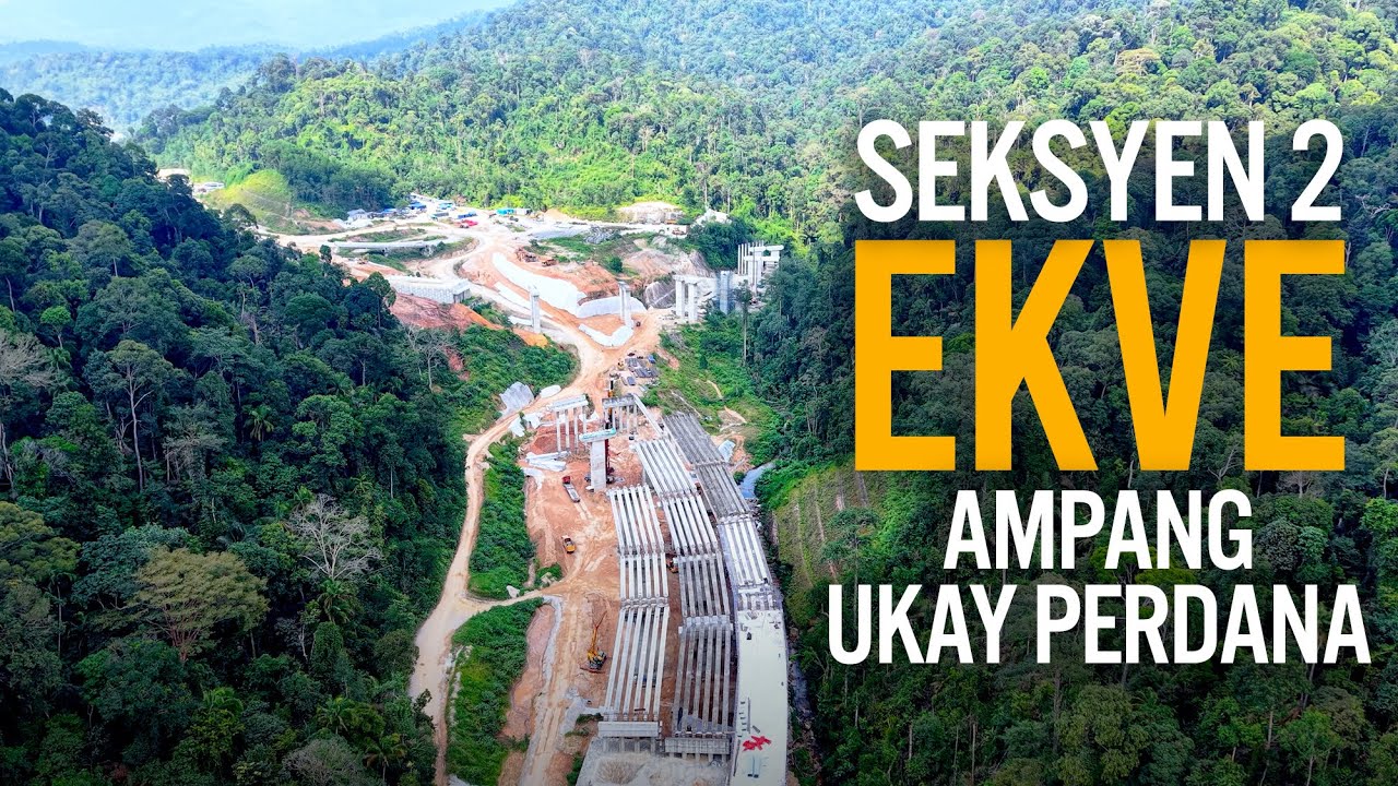Lebuhraya EKVE: Seksyen 2 Persimpangan Ampang - Ukay Perdana - MRR2 (Januari 2026)