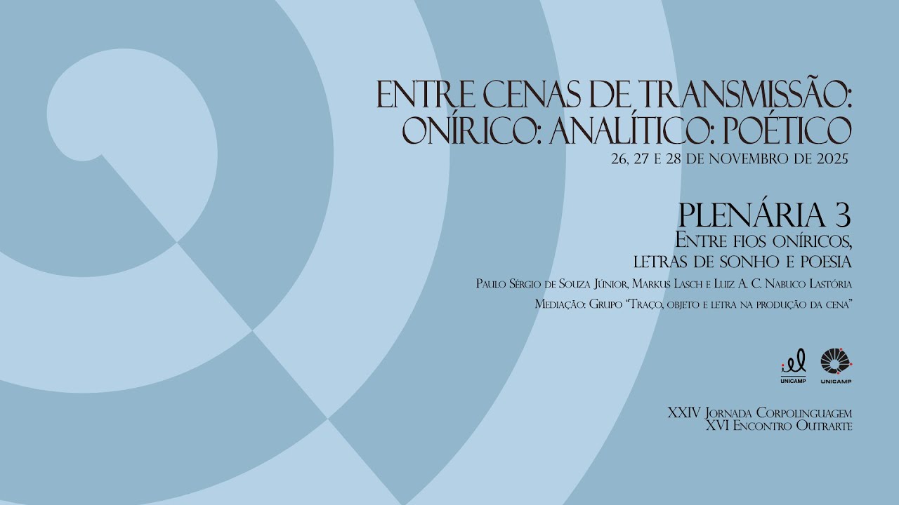 XXIV Jornada Corpolinguagem & XVI Encontro Outrarte | Entre fios oníricos, letras de sonho e poesia