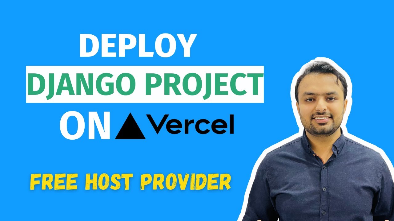 Deploy Django Project On Vercel - Free Hosting Provider