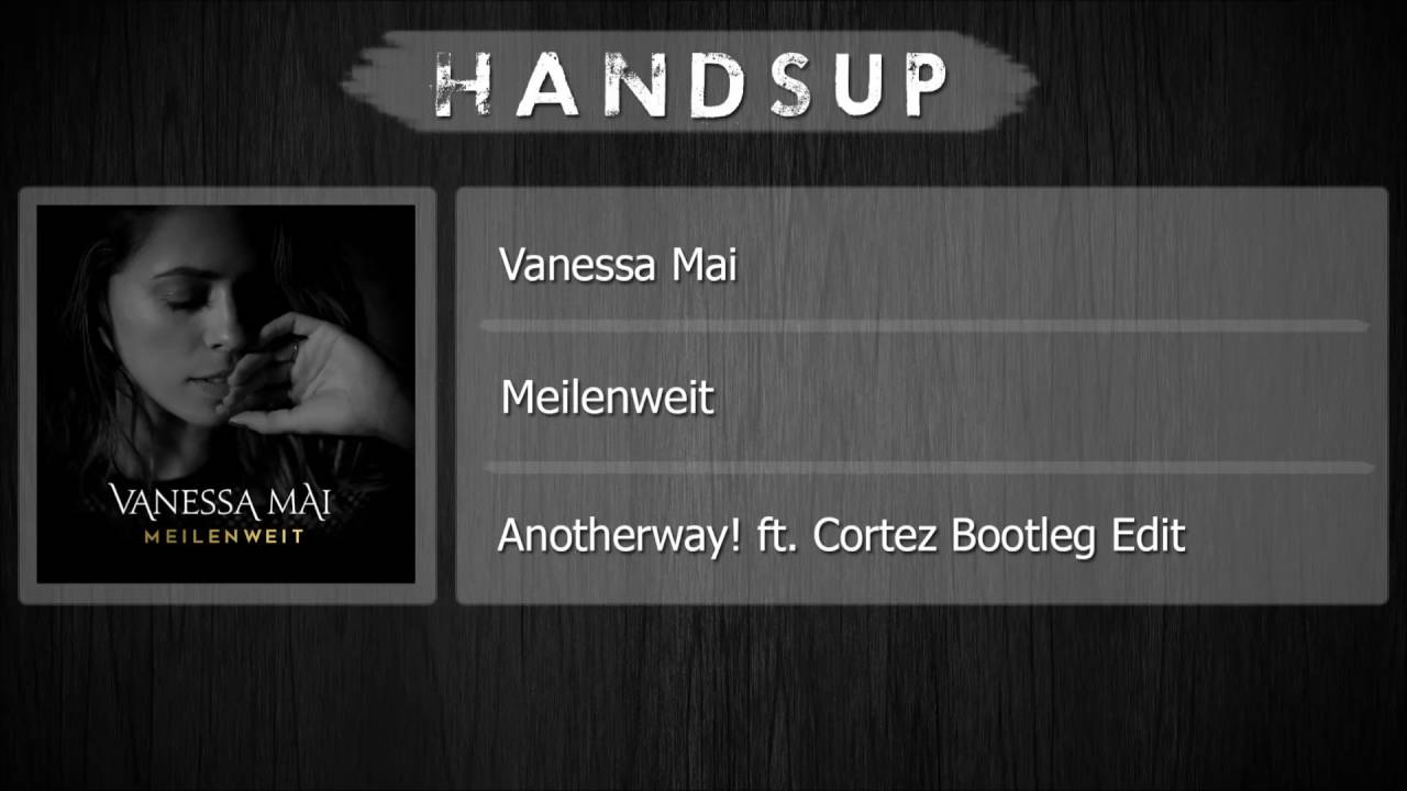 Vanessa Mai - Meilenweit (Anotherway! ft. Cortez Bootleg Edit)