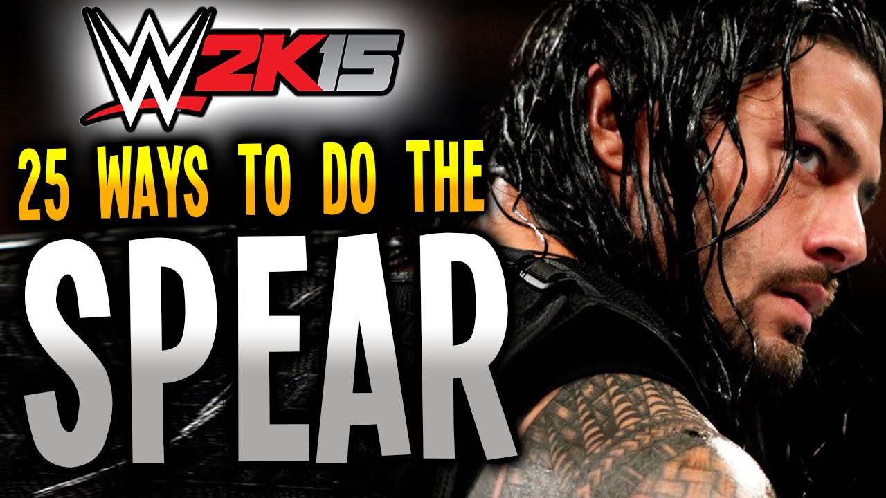 WWE 2K15 - 25 WAYS TO DO THE SPEAR! (PS4)