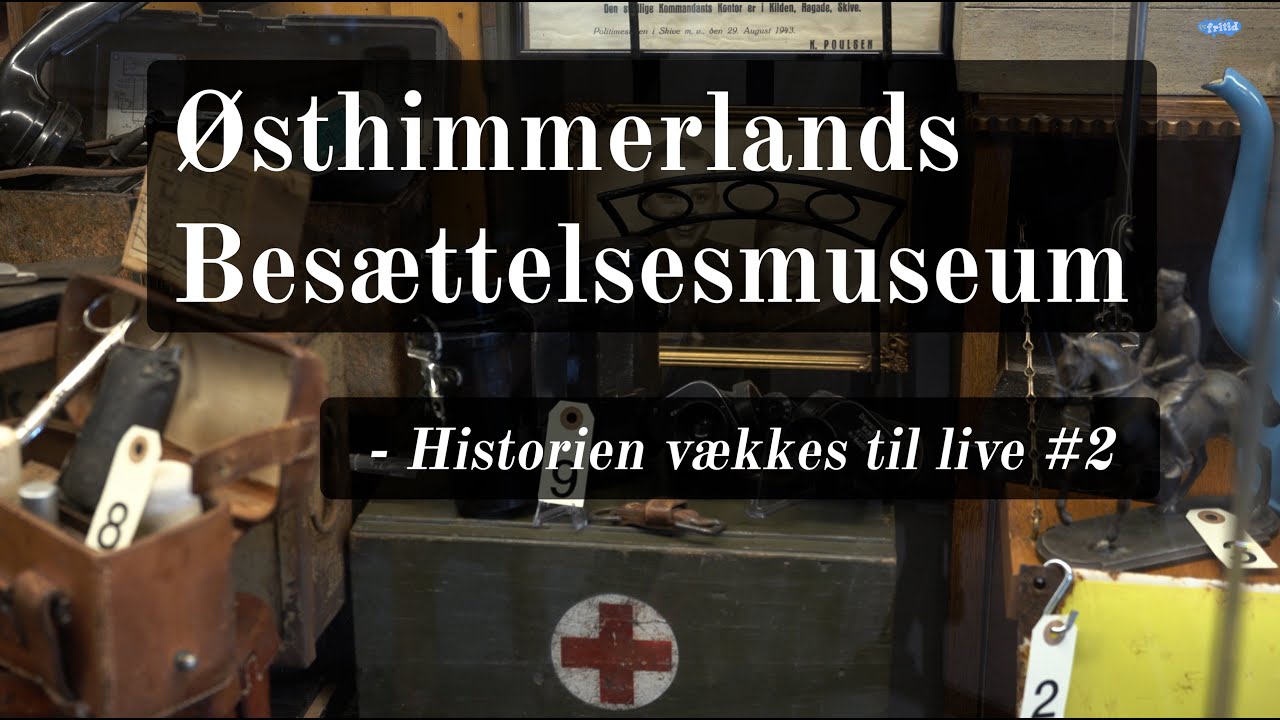 &Oslash;sthimmerlands Bes&aelig;ttelsesmuseum - Historien v&aelig;kkes til live #2