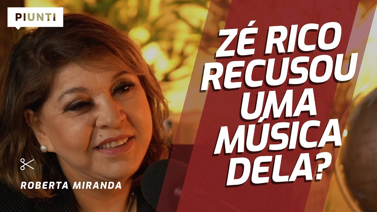 A LINDA HISTÓRIA DO ZÉ RICO COM A ROBERTA | Piunti entrevista Roberta Miranda