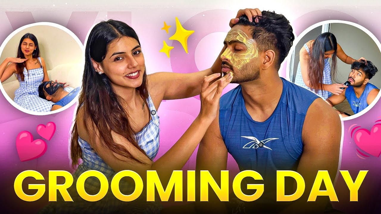 Muskan did my grooming for my birthday😍