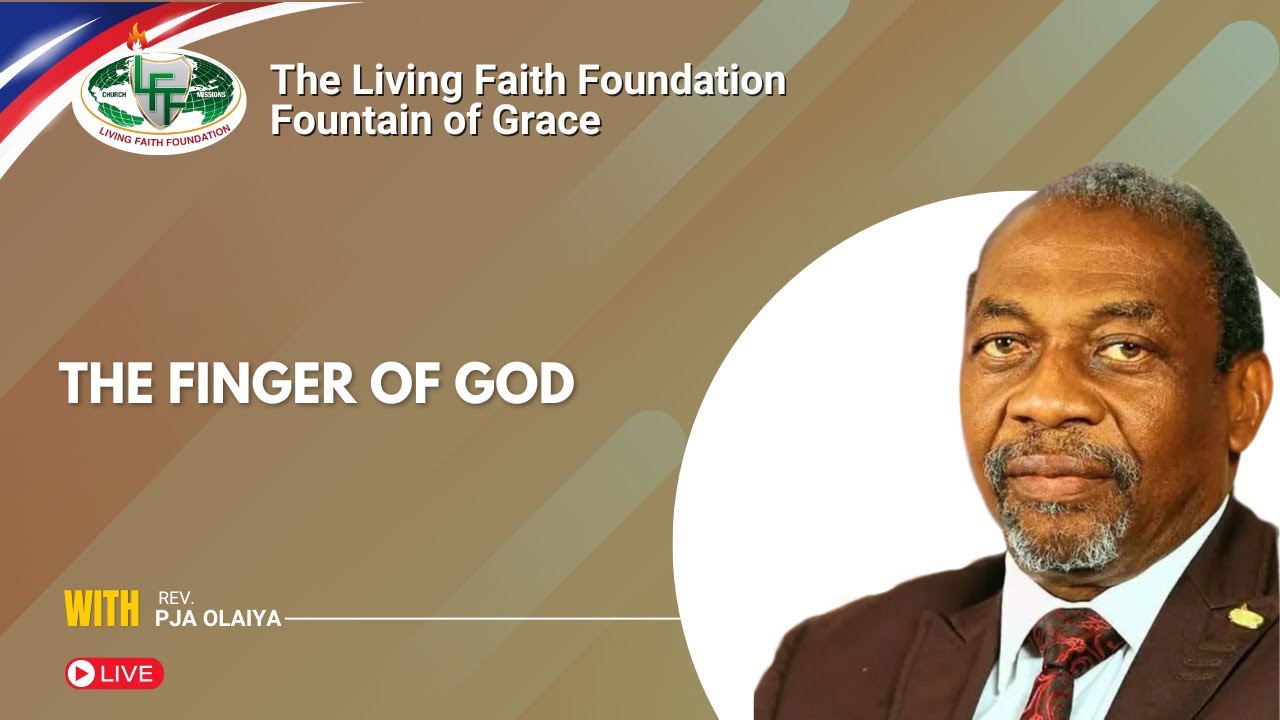 The Finger of God - Rev PJA Olaiya