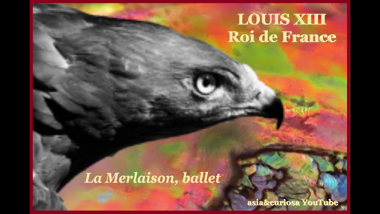 Louis XIII ,  King of France & composer : Ballet  